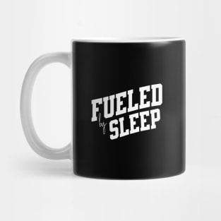 Fueled by Sleep Mug